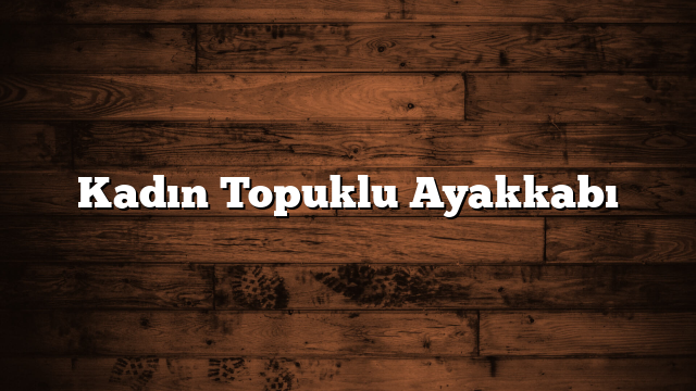 Kadın Topuklu Ayakkabı