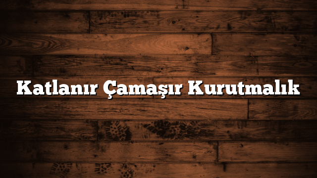 Katlanır Çamaşır Kurutmalık