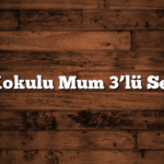 Kokulu Mum 3’lü Set