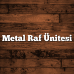 Metal Raf Ünitesi