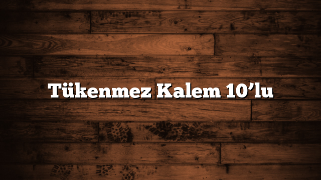 Tükenmez Kalem 10’lu