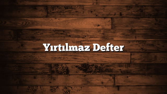 Yırtılmaz Defter
